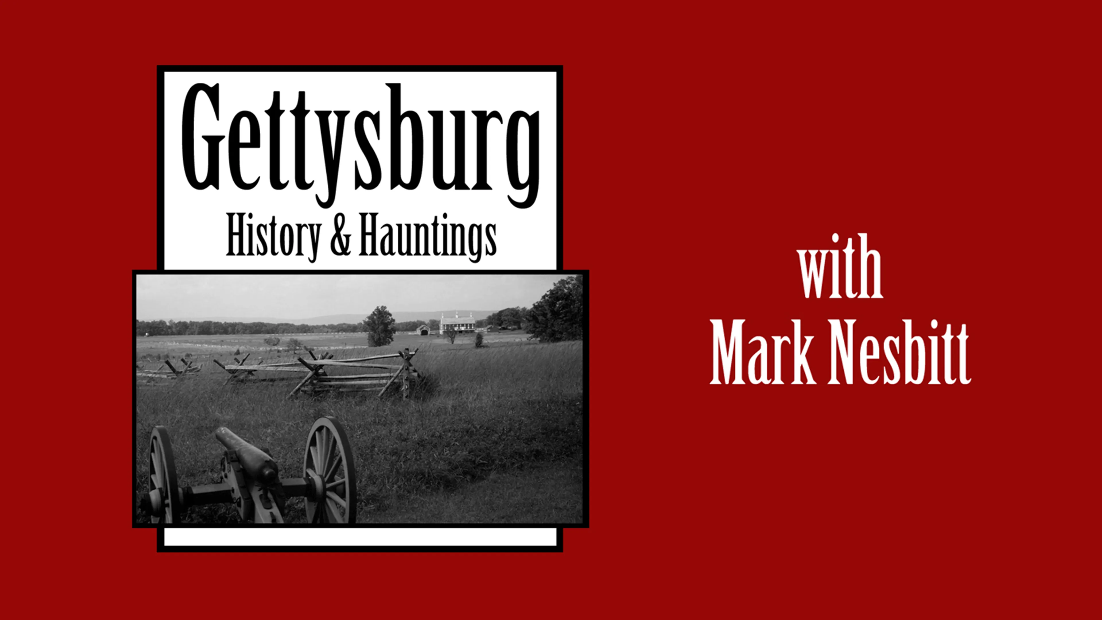 Gettysburg History & Hauntings with Mark Nesbitt poster